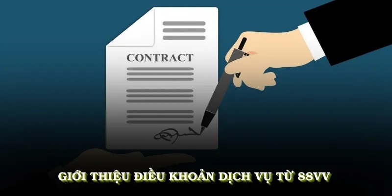 Giới thiệu điều khoản dịch vụ từ 88VV dành cho mọi hội viên