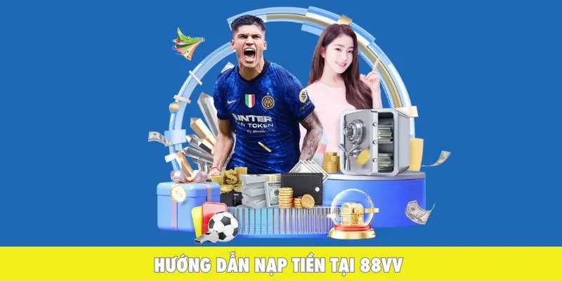 Hướng dẫn quy trình nạp tiền
