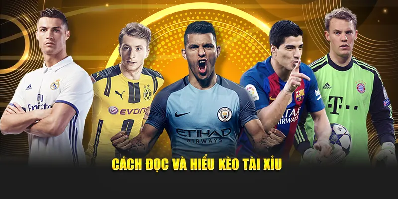 Cách đọc và hiểu kèo tài xỉu
