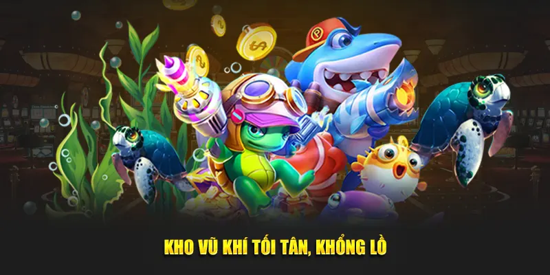 Kho vũ khí tối tân, khổng lồ