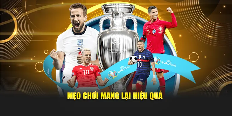 Mẹo chơi mang lại hiệu quả