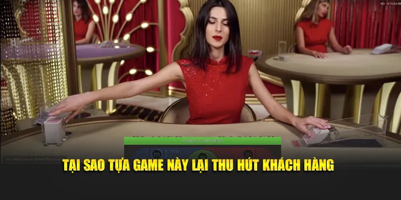 Tại sao tựa game này lại thu hút khách hàng
